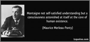 Montaigne not self-satisfied understanding but a consciousness ...