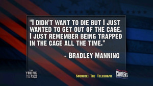 Bradley Manning Quote via The Young Turks on @Current TV