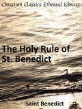 Christian Devotional Classics: The Rule of St. Benedict