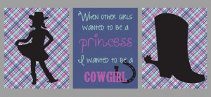 Cowgirl not Princess Wall Art, Cowgirl Wall Art, Cowgirl, Princess ...
