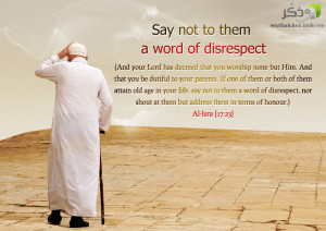 Say not to them a word of disrespect