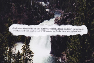 occured to me that our lives, which had been so closely interwoven ...