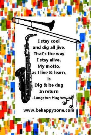 ... , is dig and be dug in return. Langston Hughes. Inspirational quotes