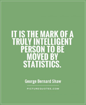 Statistics Quotes George Bernard Shaw Quotes