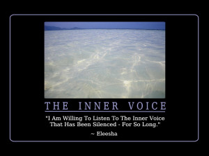 Am Willing To Listen To The Inner Voice That Has Been Silenced ...