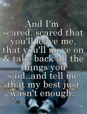 scared that I'm not good enough... Quotes 3, Im Not Good Enough Quotes ...