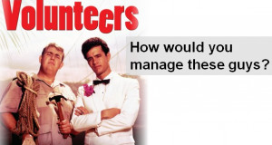 If you want to really understand management, manage volunteers.”