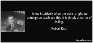 More Robert Ryan Quotes