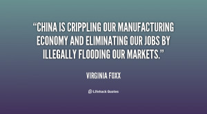 China is crippling our manufacturing economy and eliminating our jobs ...