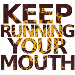keep running your mouth #a day to remember #a day to remember quotes ...