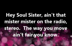 Train - Hey Soul Sister - song lyrics, song quotes, songs, music ...
