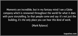 More Mark Rylance Quotes