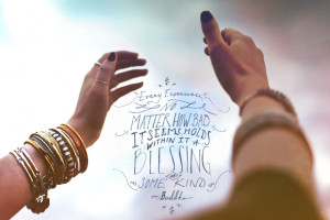 Monday Quote: Every Experience Holds a Blessing