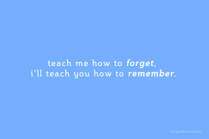 teach me how to forget Arctic Monkeys Quotes