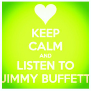 Jimmy Buffett is the man!!!! I just wish that I could find the music ...