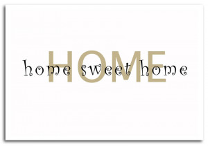 Home / Art Prints / Quotes / Home Quote Home Sweet Home