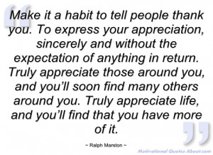 make it a habit to tell people thank you ralph marston