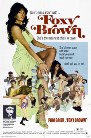 Foxy Brown starring Pam Grier.