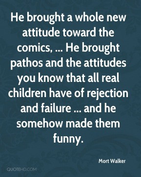More Mort Walker Quotes