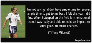 not saying I didn't have ample time to recover, ample time to get ...