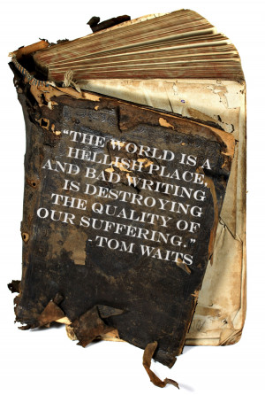The world is a hellish place...” - Tom Waits [470x700] [OC] ( i ...
