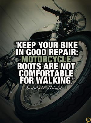 Funny Motorcycle Quotes Sayings Repair: motorcycle boots