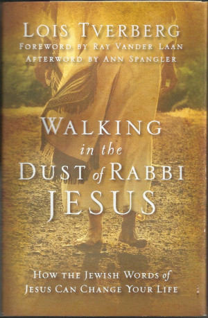 Walking in the Dust of Rabbi JESUS