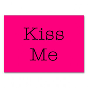 Kiss Me Love Hot Pink Quotes Romantic Quote Business Cards
