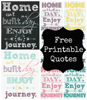Free Printables Home Isn't Built in a Day Enjoy the Journey labeled at ...