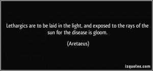Lethargics are to be laid in the light, and exposed to the rays of the ...