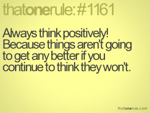 Always Think Positively...