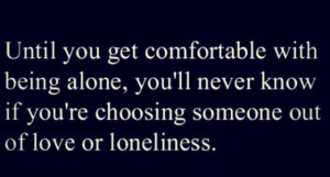 Being Alone Vs. Loneliness