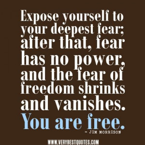 Fear quotes freedom quotes expose yourself to your deepest fear after ...