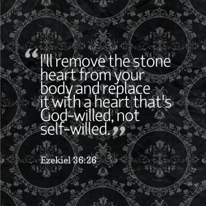 Stone heart - gone God willed heart - mine!!!