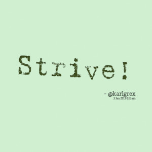 Quotes About: strive