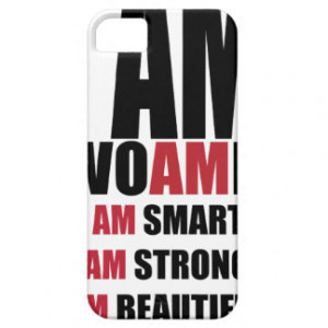 Quote I AM WOAMN: SMART STRONG BEAUTIFUL iPhone 5 Cover