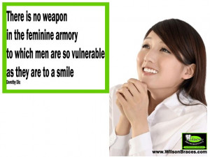 Wilson Orthodontics Smile Quote #45: “There Is No Weapon In the ...