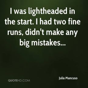 Julia Mancuso - I was lightheaded in the start. I had two fine runs ...