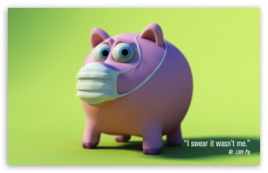Swine Flu HD Wallpaper For Standard 4 3 5 Fullscreen UXGA XGA SVGA
