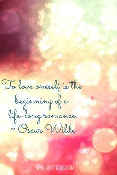 self love and self acceptance quote: To love oneself is the beginning ...