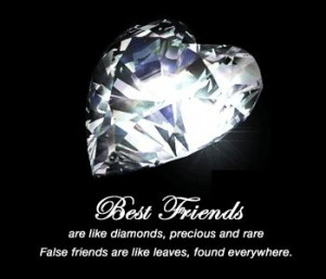 Best friends are like diamonds....