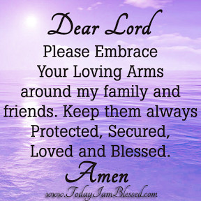 please-embrace-your-loving-arms-around-my-family-and-friends.png by ...