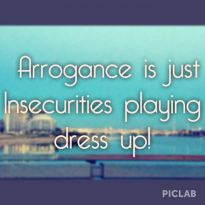 Quotes insecurities arrogance