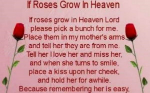a6e6f_mothers_day_quotes_who_has_died_RosesGrowInHeaven ...