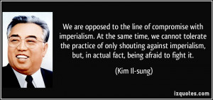 We are opposed to the line of compromise with imperialism. At the same ...