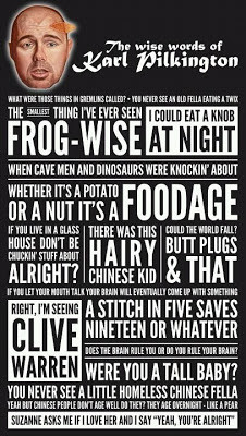 Karl Pilkingtons 10 Most Stupid Quotes