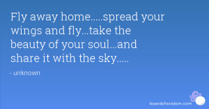 away home.....spread your wings and fly...take the beauty of your soul ...