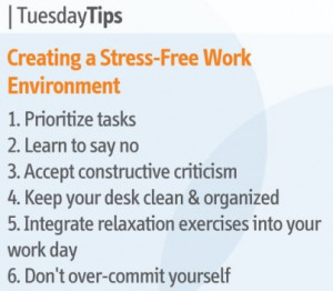 Tuesday tips : Creating a stress free work Environment .