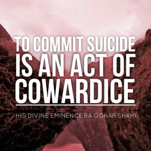 To commit suicide is an act of cowardice.' - His Divine Eminence RA ...