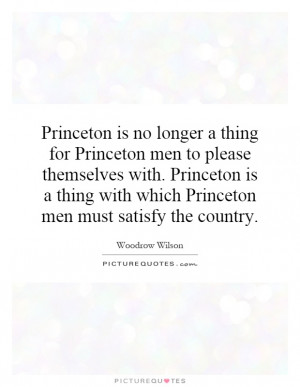 Princeton is no longer a thing for Princeton men to please themselves ...